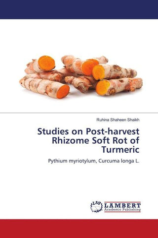 Studies on Post-harvest Rhizome Soft Rot of Turmeric