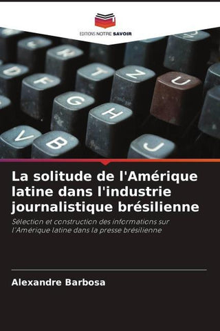 La solitude de l'Amérique latine dans l'industrie journalistique brésilienne