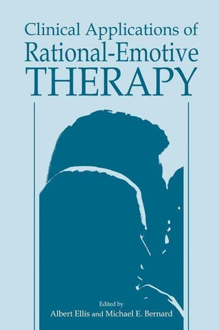 Clinical Applications of Rational-Emotive Therapy