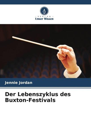 Der Lebenszyklus des Buxton-Festivals