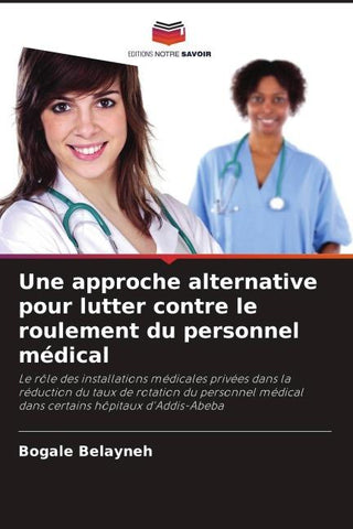 Une approche alternative pour lutter contre le roulement du personnel médical