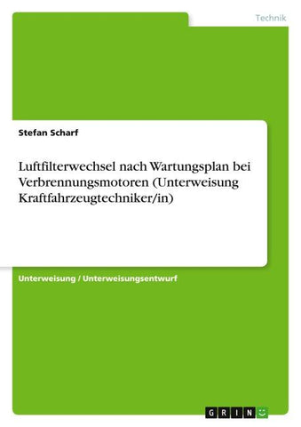 Luftfilterwechsel nach Wartungsplan bei Verbrennungsmotoren (Unterweisung Kraftfahrzeugtechniker/in)