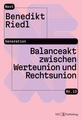 Balanceakt zwischen Werteunion und Rechtsunion