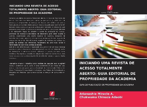 INICIANDO UMA REVISTA DE ACESSO TOTALMENTE ABERTO: GUIA EDITORIAL DE PROPRIEDADE DA ACADEMIA