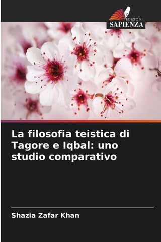 La filosofia teistica di Tagore e Iqbal: uno studio comparativo
