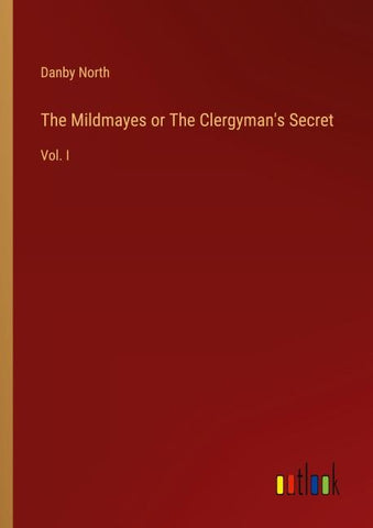 The Mildmayes or The Clergyman's Secret