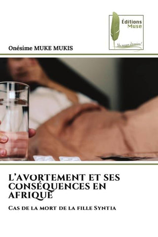 L'AVORTEMENT ET SES CONSÉQUENCES EN AFRIQUE