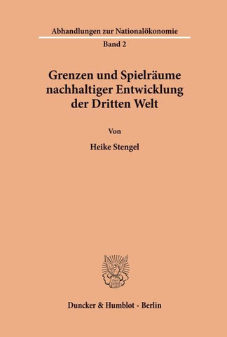 Grenzen und Spielräume nachhaltiger Entwicklung der Dritten Welt.
