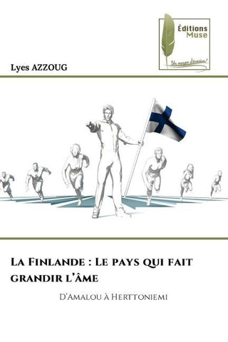 La Finlande : Le pays qui fait grandir l'âme