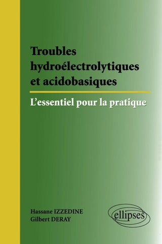 Troubles hydroélectriques et acido-basiques : l'essentiel pour la pratique