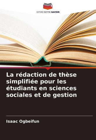 La rédaction de thèse simplifiée pour les étudiants en sciences sociales et de gestion