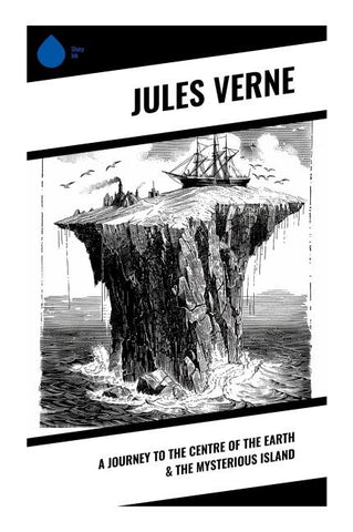 A Journey to the Centre of the Earth & The Mysterious Island