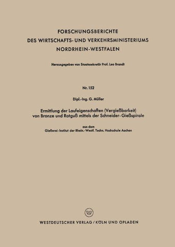 Ermittlung der Laufeigenschaften (Vergießbarkeit) von Bronze und Rotguß mittels der Schneider-Gießspirale