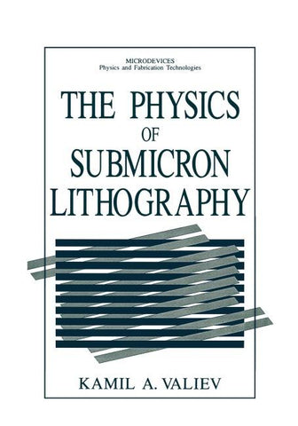 The Physics of Submicron Lithography