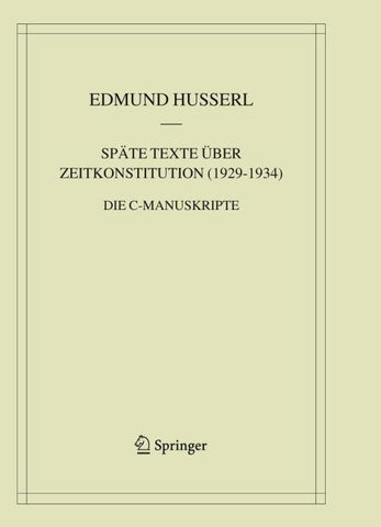 Späte Texte über Zeitkonstitution (1929-1934)