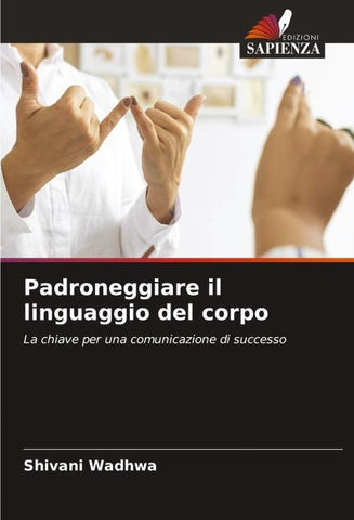 Padroneggiare il linguaggio del corpo