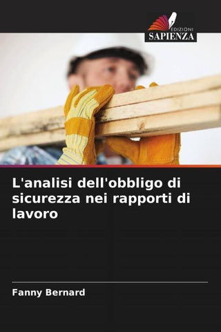 L'analisi dell'obbligo di sicurezza nei rapporti di lavoro