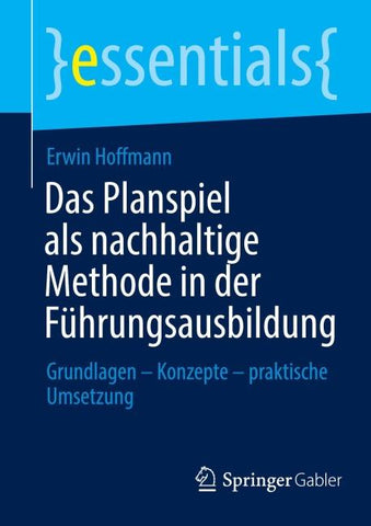 Das Planspiel als nachhaltige Methode in der Führungsausbildung