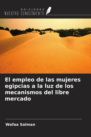 El empleo de las mujeres egipcias a la luz de los mecanismos del libre mercado