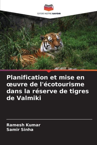 Planification et mise en ¿uvre de l'écotourisme dans la réserve de tigres de Valmiki