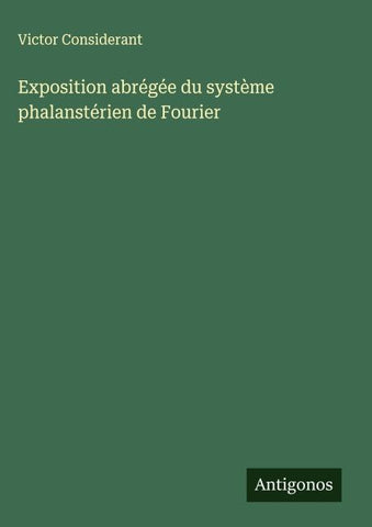 Exposition abrégée du système phalanstérien de Fourier