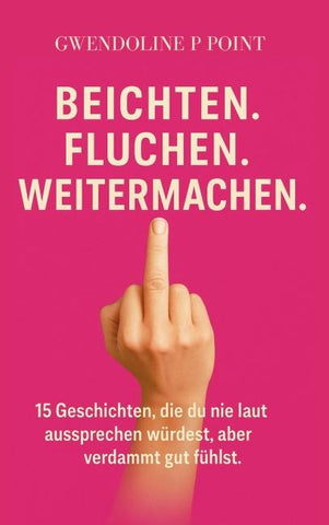 Fluchen. Beichten. Weitermachen.