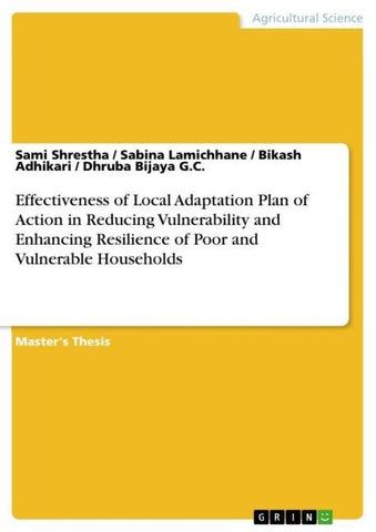 Effectiveness of Local Adaptation Plan of Action in Reducing Vulnerability and Enhancing Resilience of Poor and Vulnerable Households