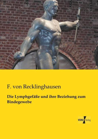 Die Lymphgefäße und ihre Beziehung zum Bindegewebe