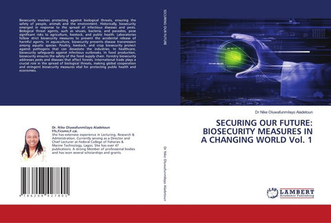SECURING OUR FUTURE: BIOSECURITY MEASURES IN A CHANGING WORLD Vol. 1