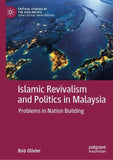 Islamic Revivalism and Politics in Malaysia