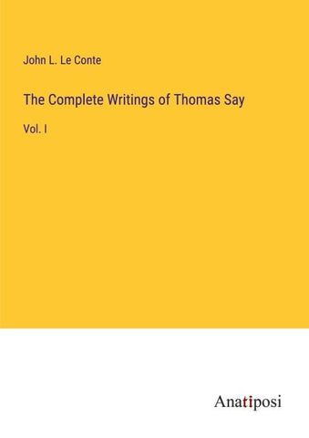 The Complete Writings of Thomas Say