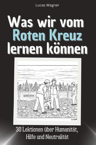 Was wir vom Roten Kreuz lernen können