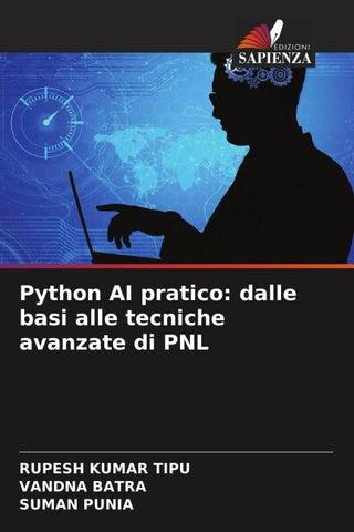Python AI pratico: dalle basi alle tecniche avanzate di PNL