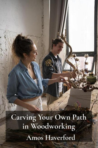Carving Your Own Path in Woodworking