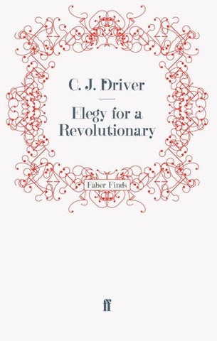 Elegy for a Revolutionary