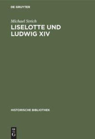 Liselotte und Ludwig XIV