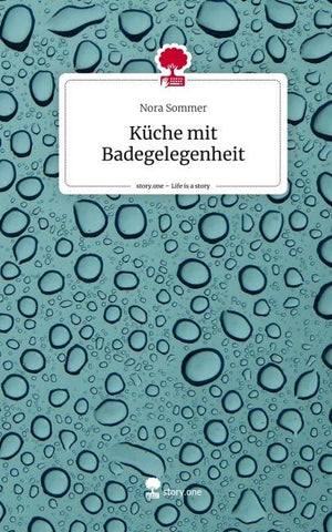 Küche mit Badegelegenheit. Life is a Story - story.one