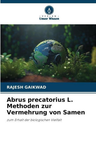 Abrus precatorius L. Methoden zur Vermehrung von Samen