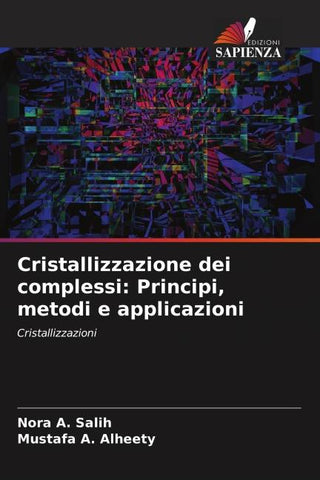 Cristallizzazione dei complessi: Principi, metodi e applicazioni