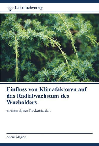 Einfluss von Klimafaktoren auf das Radialwachstum des Wacholders