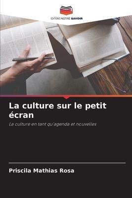 La culture sur le petit écran