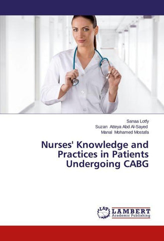 Nurses' Knowledge and Practices in Patients Undergoing CABG