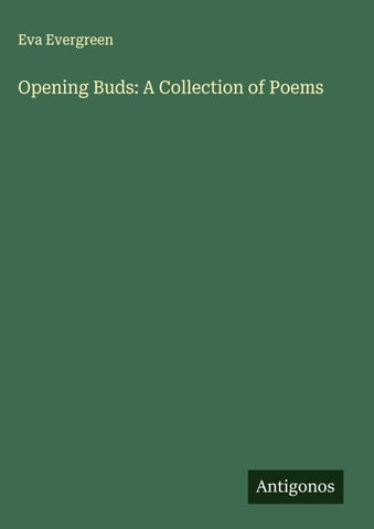 Opening Buds: A Collection of Poems
