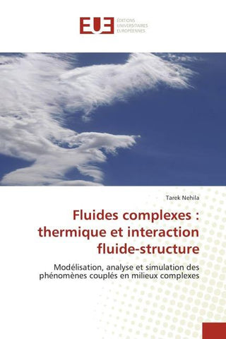 Fluides complexes : thermique et interaction fluide-structure