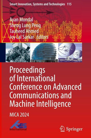 Proceedings of International Conference on Advanced Communications and Machine Intelligence