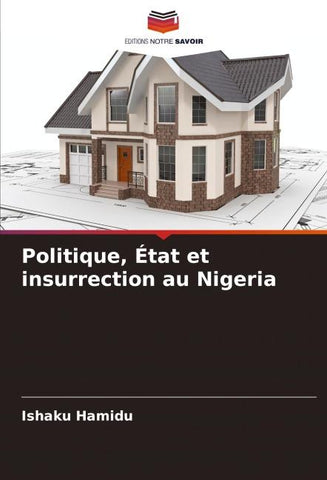 Politique, État et insurrection au Nigeria
