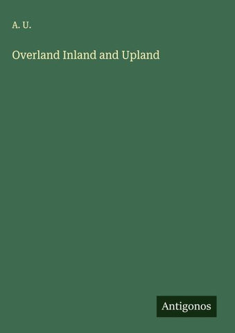 Overland Inland and Upland