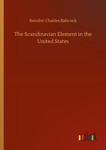 The Scandinavian Element in the United States