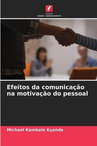 Efeitos da comunicação na motivação do pessoal
