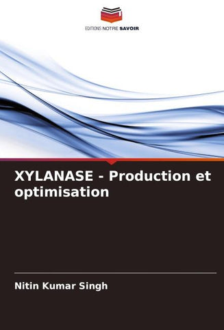 XYLANASE - Production et optimisation